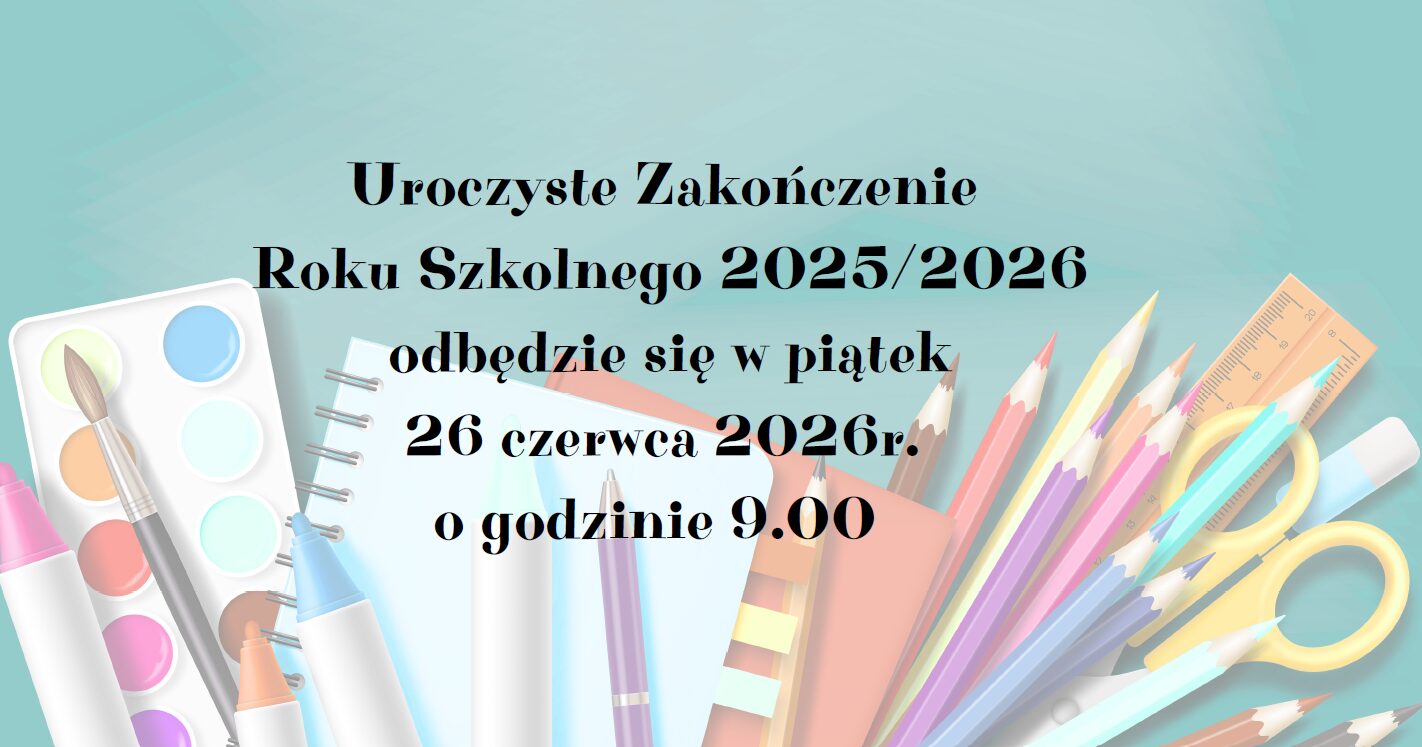 Zakończenie Roku Szkolnego